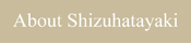 Origin of Shizuhatayaki